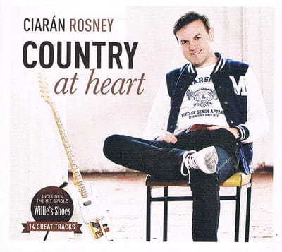 Country at Heart:   - Ciaran Rosney [CD]