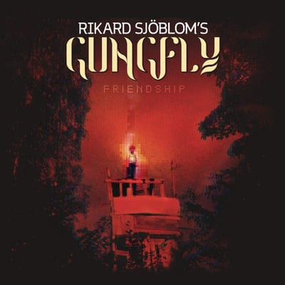 Friendship:   - Rikard Sjöblom's Gungfly [CD]