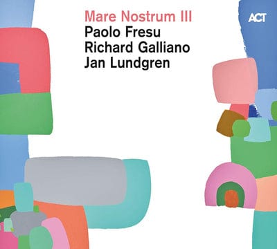 Mare Nostrum III:   - Paolo Fresu/Richard Galliano/Jan Lundgren [CD]