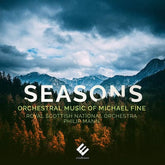 Seasons: Orchestral Music of Michael Fine:   - Michael Fine [CD]