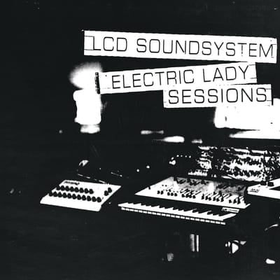 Electric Lady Sessions - LCD Soundsystem [VINYL] - Vinyl8