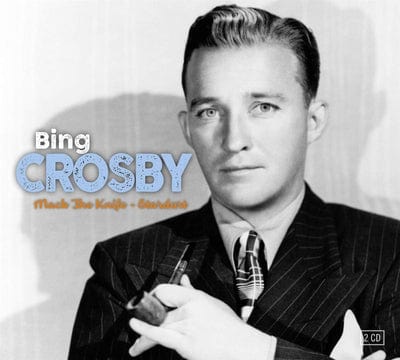 Mack the Knife & Stardust:   - Bing Crosby [CD]