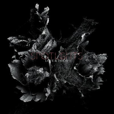 Love & Decay:   - Spotlights [CD]