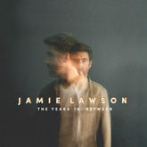 The Years in Between:   - Jamie Lawson [CD]