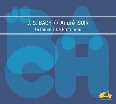 J. S. Bach: Te Deum/De Profundis:   - Johann Sebastian Bach [CD]