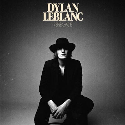 Renegade:   - Dylan LeBlanc [CD]