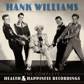The Complete Health & Happiness Recordings:   - Hank Williams [CD]