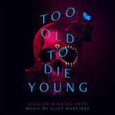 Too Old to Die Young - Cliff Martinez [CD]