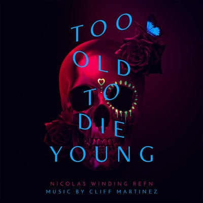 Too Old to Die Young - Cliff Martinez [CD]