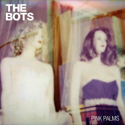 Pink Palms:   - The Bots [VINYL] - Vinyl8