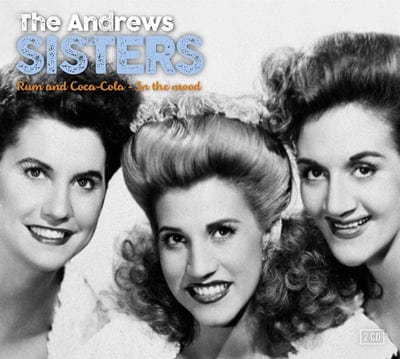 Rum and Coca-Cola and in the Mood:   - The Andrews Sisters [CD]