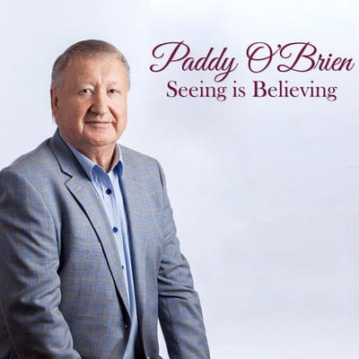 Seeing Is Believing:   - Paddy O'Brien [CD Deluxe Edition]