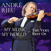 André Rieu: My Music, My World - The Very Best Of - André Rieu [CD]