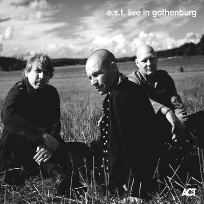 E.s.t. Live in Gothenburg:   - Esbjorn Svensson Trio [CD]