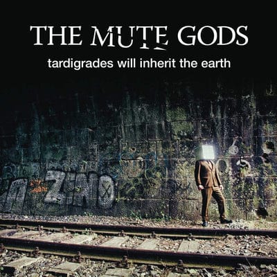 Tardigrades Will Inherit the Earth - The Mute Gods [CD]