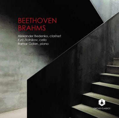 Alexander Bedenko/Kyril Zlotnikov/Itamar Golan: Beethoven/Brahms:   - Ludwig van Beethoven [CD]
