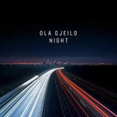 Ola Gjeilo: Night - Ola Gjeilo [CD]