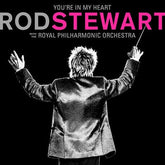 You're in My Heart - Rod Stewart with The Royal Philharmonic Orchestra [CD]