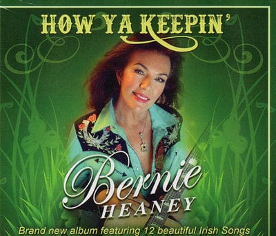 How Ya Keepin':   - Bernie Heaney [CD]