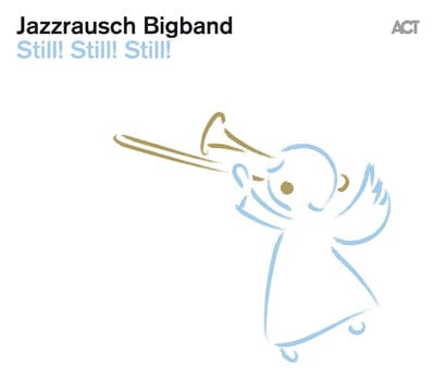 Still! Still! Still!:   - Jazzrausch Bigband [CD]