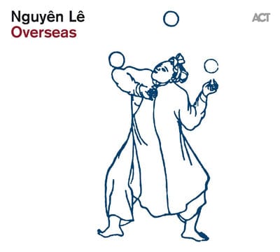 Overseas:   - Nguyen Le [CD]