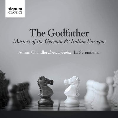 The Godfather: Masters of the German & Italian Baroque:   - Adrian Chandler [CD]