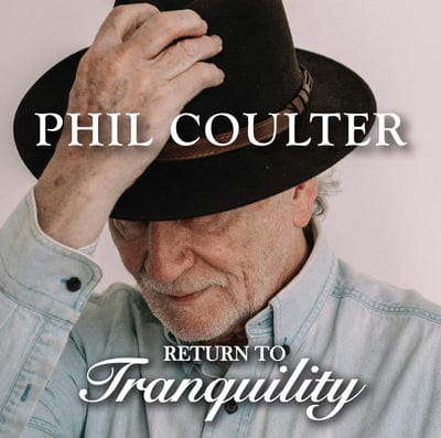 Return to Tranquility:   - Phil Coulter [CD]