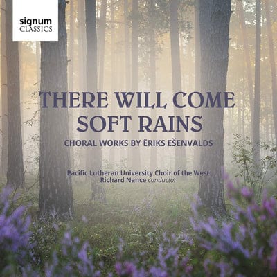 There Will Come Soft Rains: Choral Works By Eriks Esenvalds - Eriks Esenvalds [CD] - Vinyl8