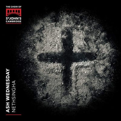 The Choir of St. John's Cambridge: Ash Wednesday:   - Choir of St. John's College, Cambridge [CD] - Vinyl8