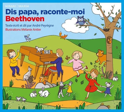 Dis Papa, Raconte-moi Beethoven:   - Ludwig van Beethoven [CD]