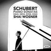 Schubert: Piano Sonatas, D845, D894, D958, D960:   - Franz Schubert [CD]