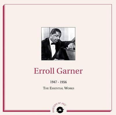 1947 - 1956: The Essential Works:   - Erroll Garner [VINYL]