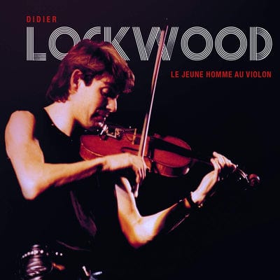 Le Jeune Homme Au Violon:   - Didier Lockwood [CD]