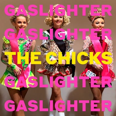 Gaslighter - The Chicks [CD]
