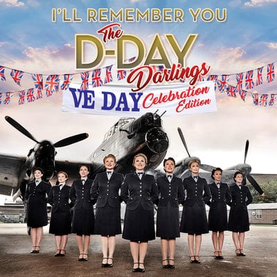 I'll Remember You: VE Day Celebration Edition - The D-Day Darlings [CD Deluxe Edition]