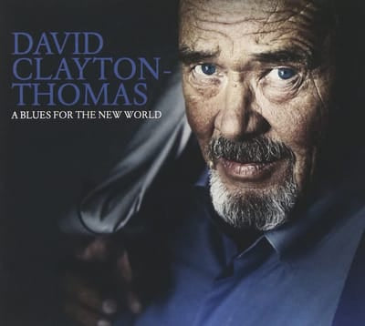 A Blues for the New World:   - David Clayton-Thomas [CD] - Vinyl8