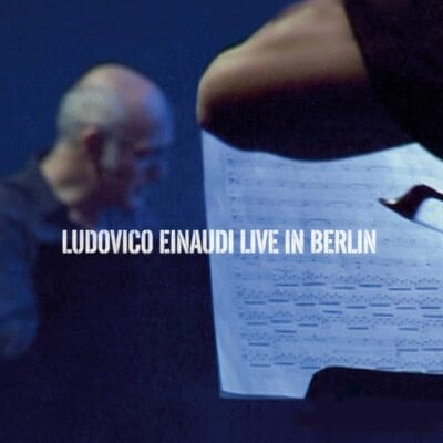 Ludovico Einaudi: Live in Berlin - Ludovico Einaudi [CD]