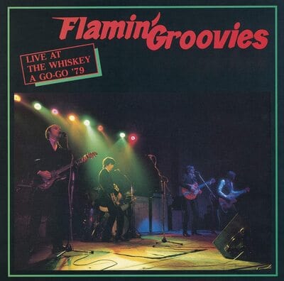 Live at the Whiskey a Go-Go '79 - Flamin' Groovies [VINYL]