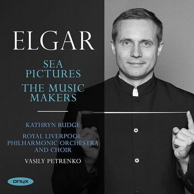 Elgar: Sea Pictures/The Music Makers:   - Edward Elgar [CD]