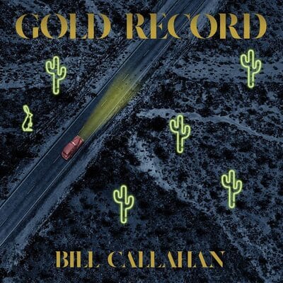 Gold Record:   - Bill Callahan [CD]