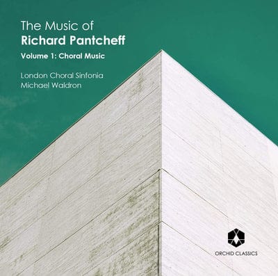 The Music of Richard Pantcheff: Choral Music:  - Volume 1 - Richard Pantcheff [CD]