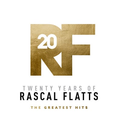 Twenty Years of Rascal Flatts: The Greatest Hits - Rascal Flatts [CD] - Vinyl8