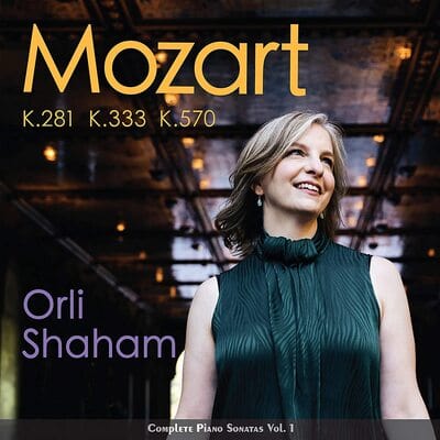 Orli Shaham: Mozart K.281/K.333/K.570: Complete Piano Sonatas- Volume 1 - Orli Shaham [CD]