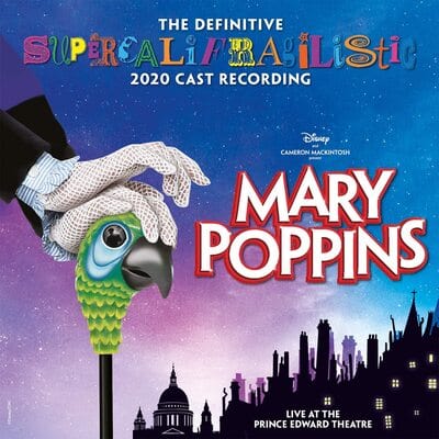 Mary Poppins: The Definitive Supercalifragilistic 2020 Cast Recording - Various Performers [CD]