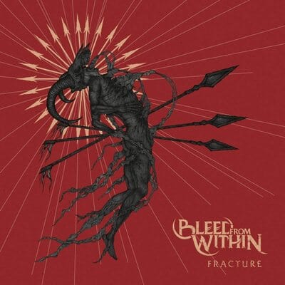 Fracture:   - Bleed from Within [CD]