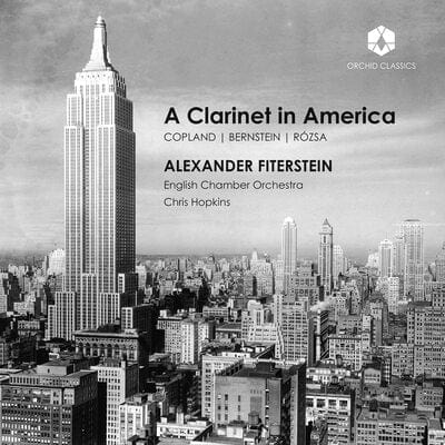 Copland/Bernstein/Rózsa: A Clarinet in America:   - Aaron Copland [CD]