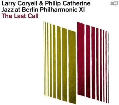 Jazz at Berlin Philharmonic XI: The Last Call:   - Larry Coryell & Philip Catherine [CD]