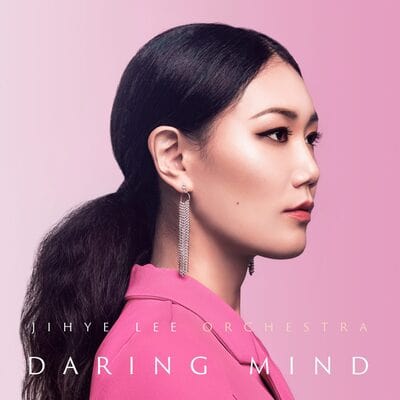 Daring Mind:   - Jihye Lee Orchestra [CD]