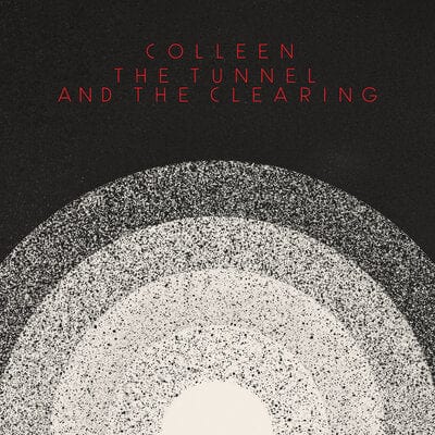 The Tunnel and the Clearing:   - Colleen [CD]