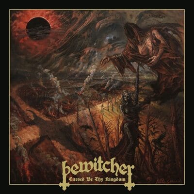 Cursed Be Thy Kingdom - Bewitcher [CD]